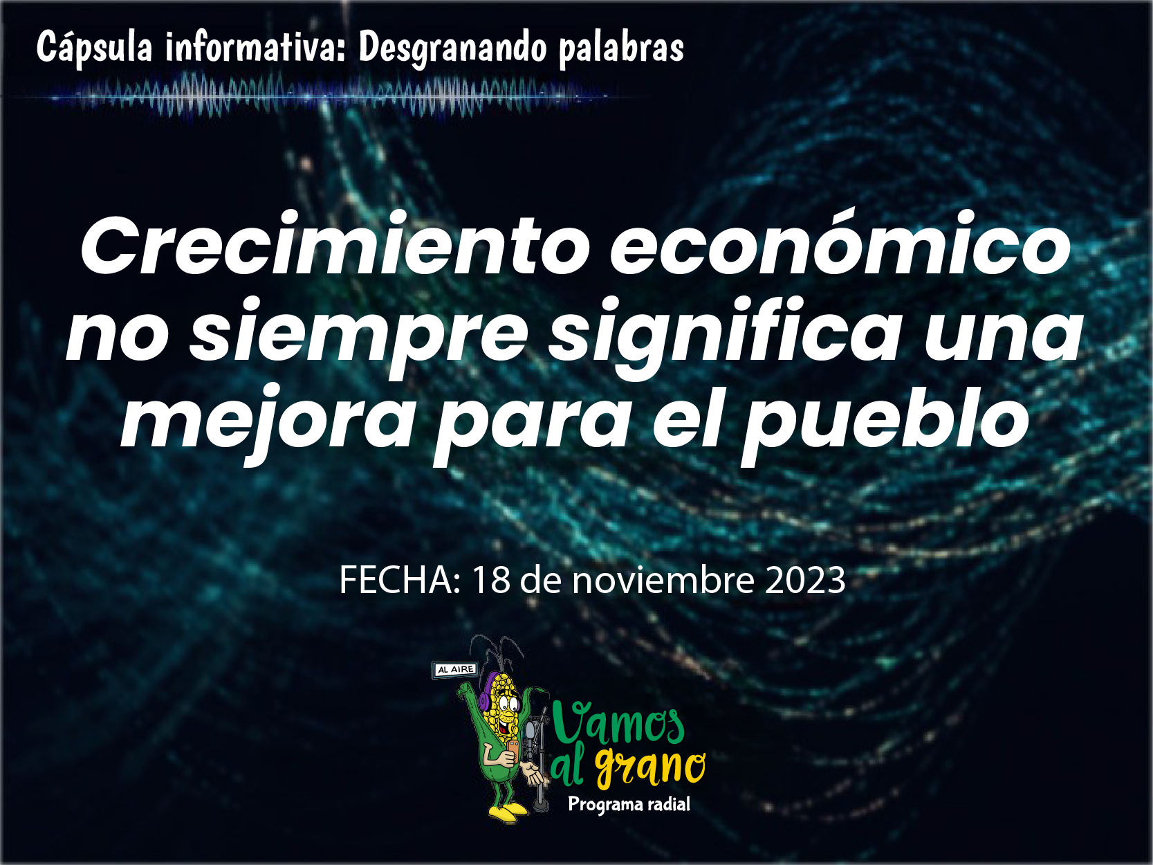 Crecimiento económico no siempre es mejora para el pueblo