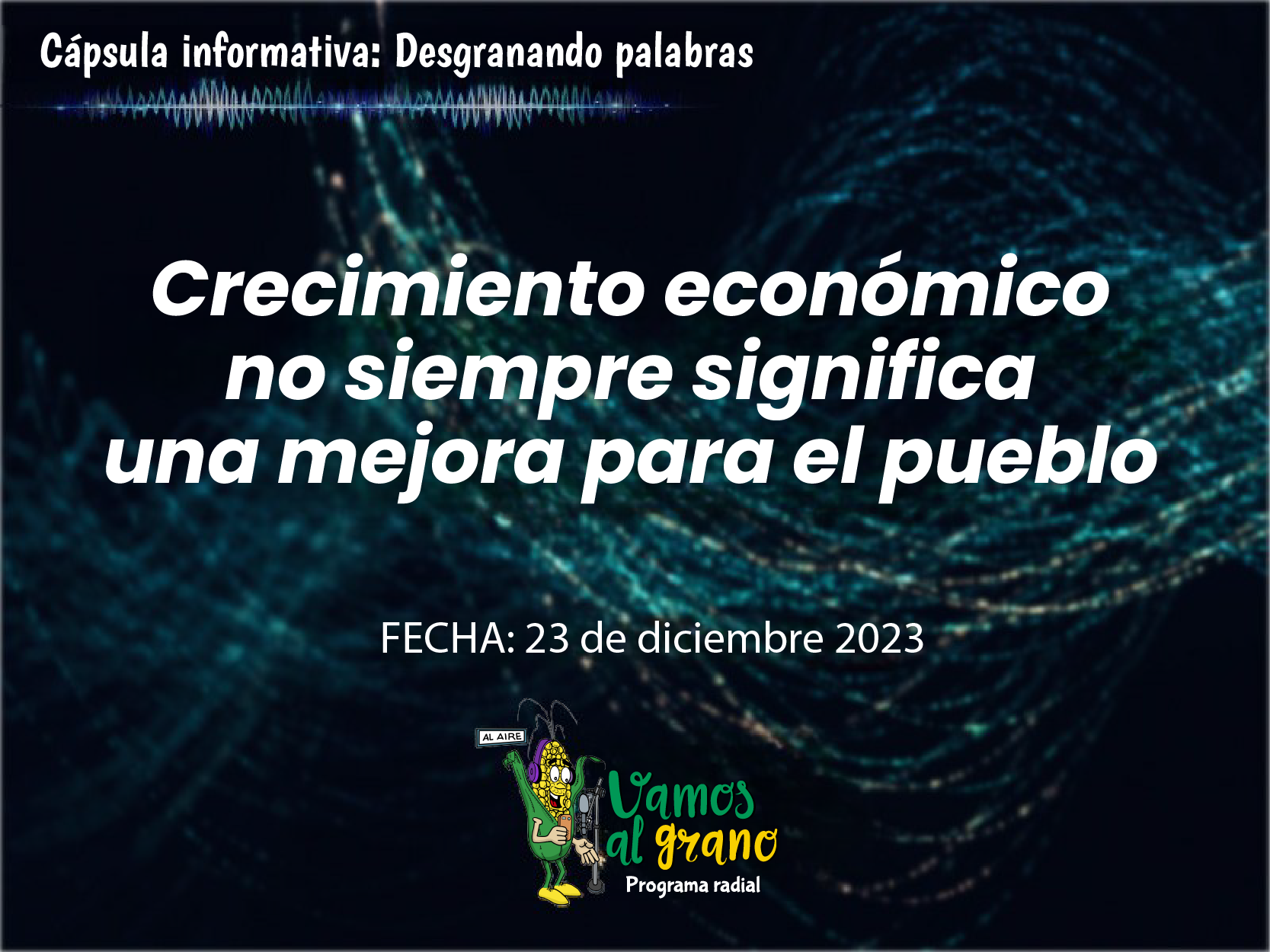 Crecimiento económico no siempre es mejora para el pueblo