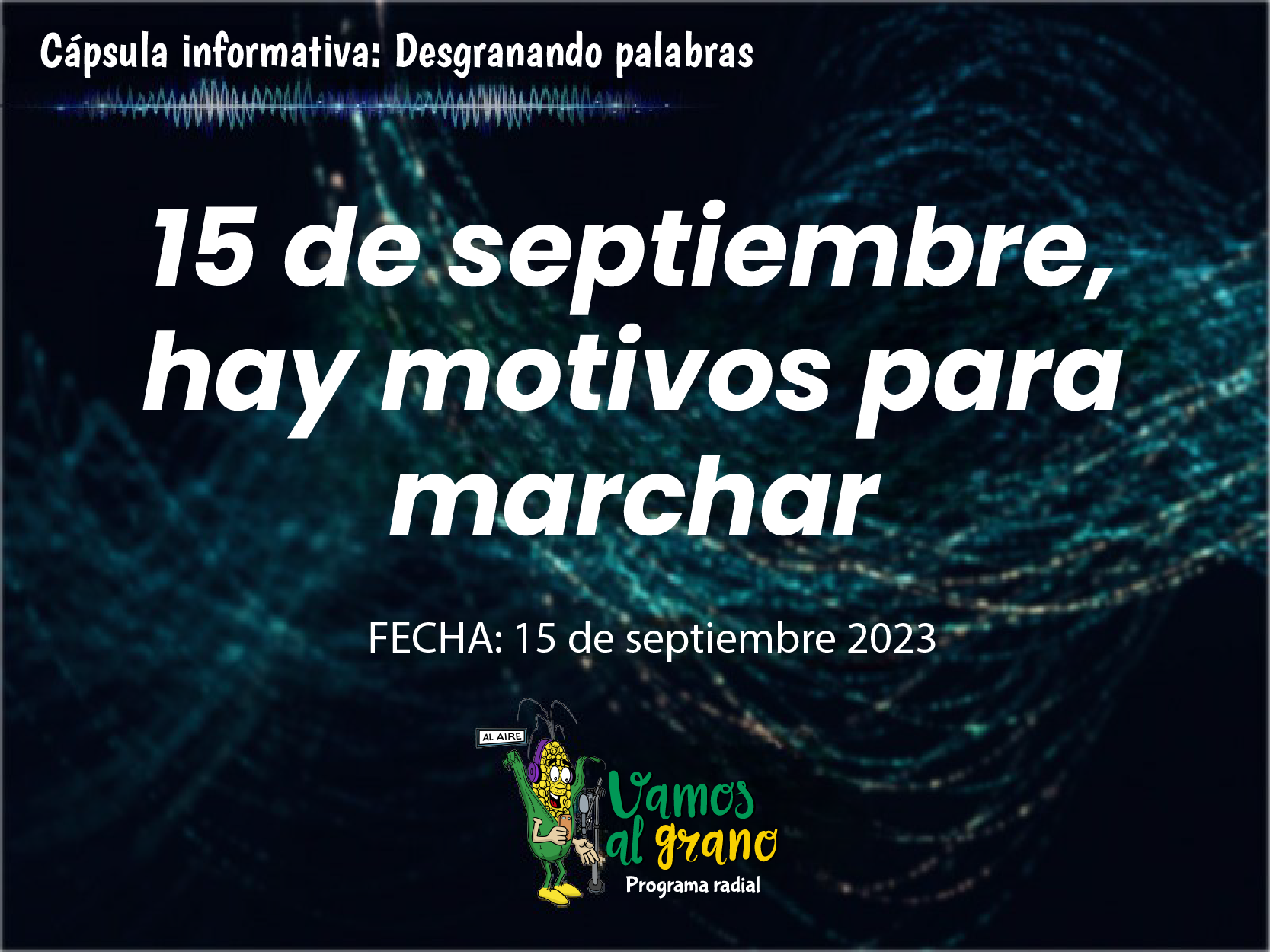 15 de septiembre, hay motivos para marchar