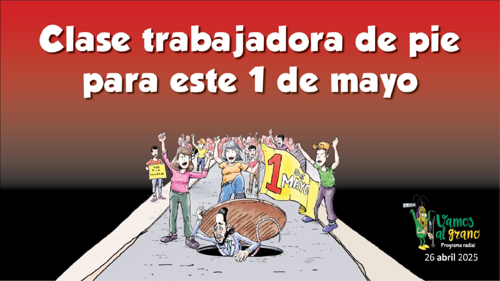 Clase trabajadora en pie para este primero de mayo
